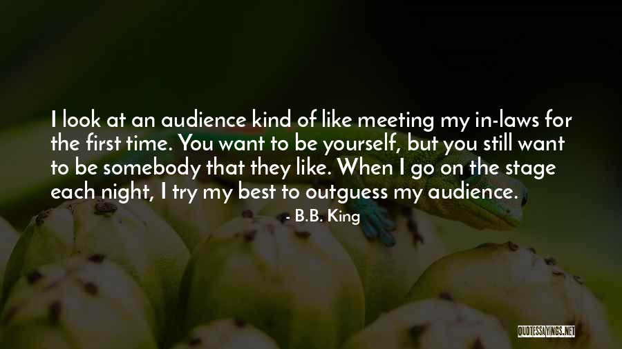 Meeting For First Time Quotes By B.B. King Meeting For First Time Quotes By B.B. King