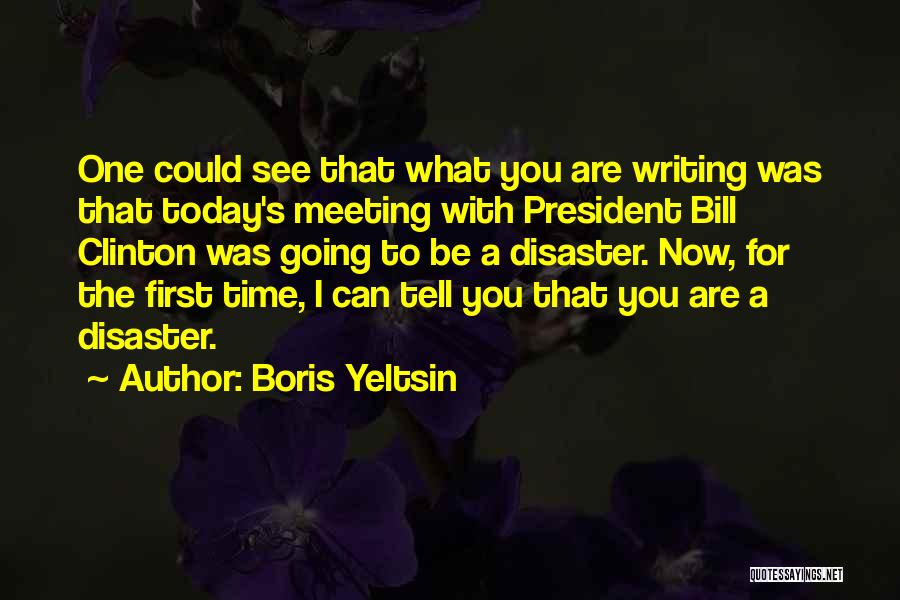 Meeting For The First Time Quotes By Boris Yeltsin