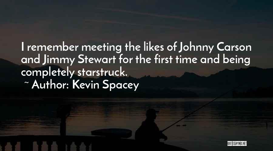 Meeting For The First Time Quotes By Kevin Spacey