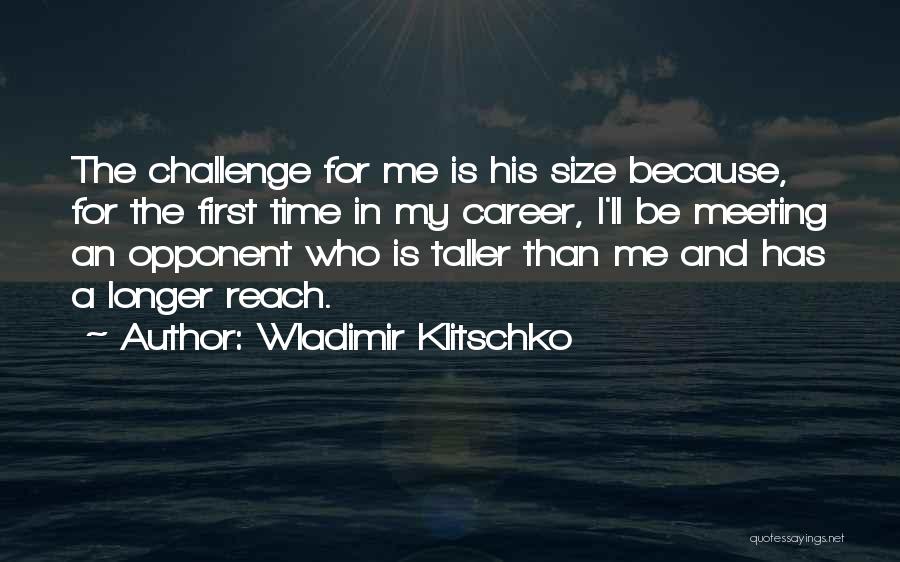 Meeting For The First Time Quotes By Wladimir Klitschko