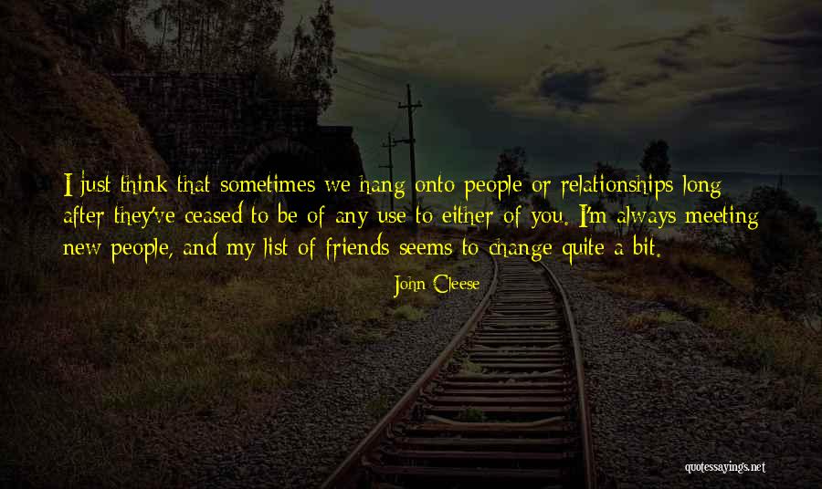 Meeting Friends After So Long Quotes By John Cleese