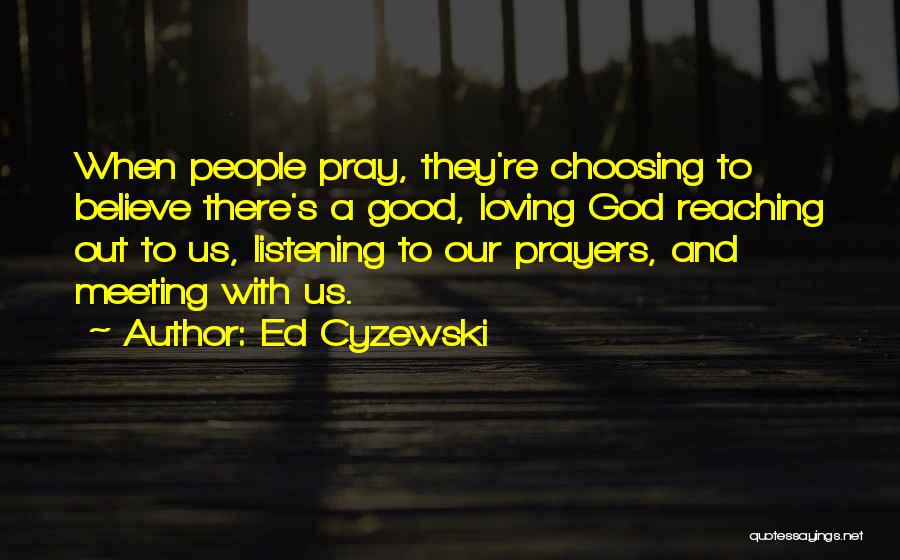 Meeting Good People Quotes By Ed Cyzewski