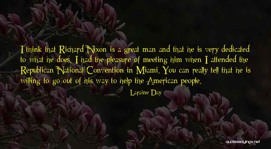 Meeting Great People Quotes By Laraine Day Meeting Great People Quotes By Laraine Day