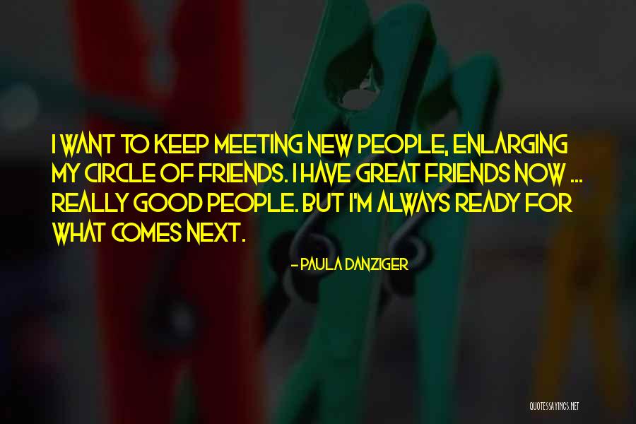 Meeting Great People Quotes By Paula Danziger Meeting Great People Quotes By Paula Danziger