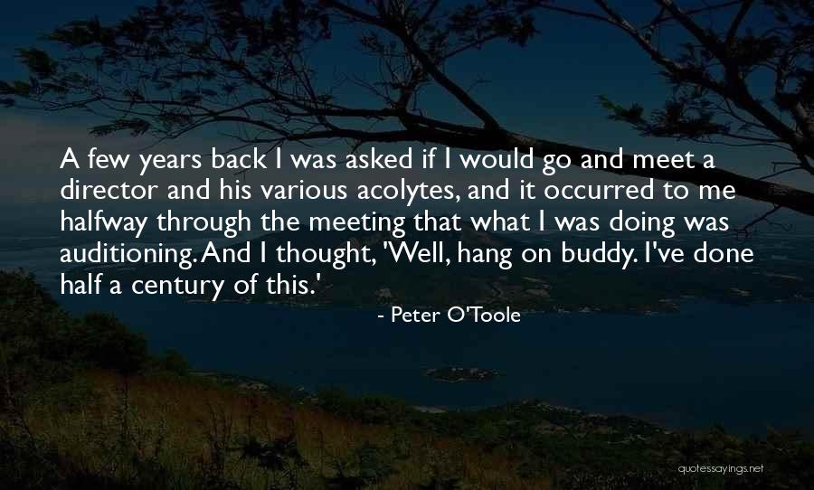 Meeting Halfway Quotes By Peter O'Toole Meeting Halfway Quotes By Peter O'Toole