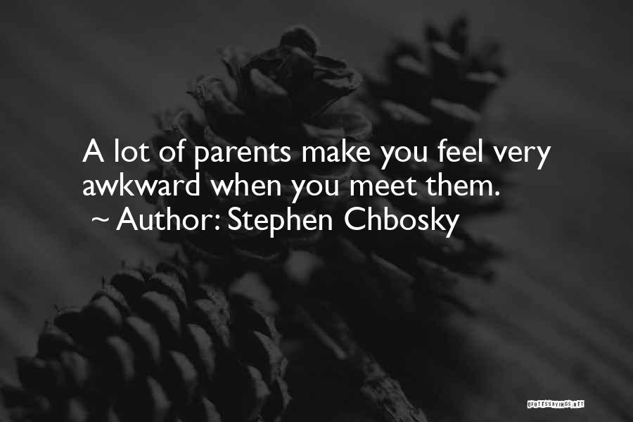 Meeting Her Parents Quotes By Stephen Chbosky