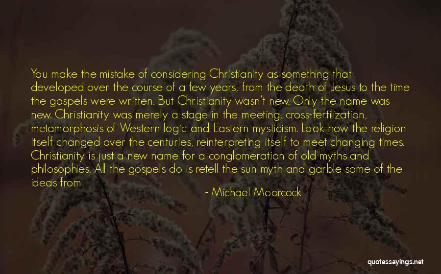 Meeting Jesus Quotes By Michael Moorcock Meeting Jesus Quotes By Michael Moorcock