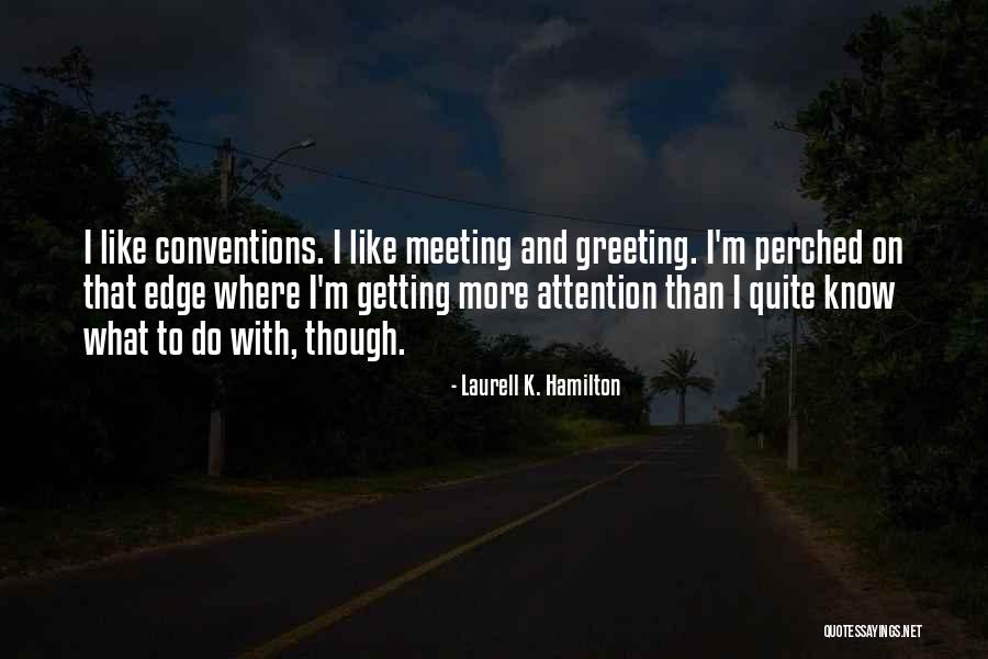 Meeting M Quotes By Laurell K. Hamilton Meeting M Quotes By Laurell K. Hamilton