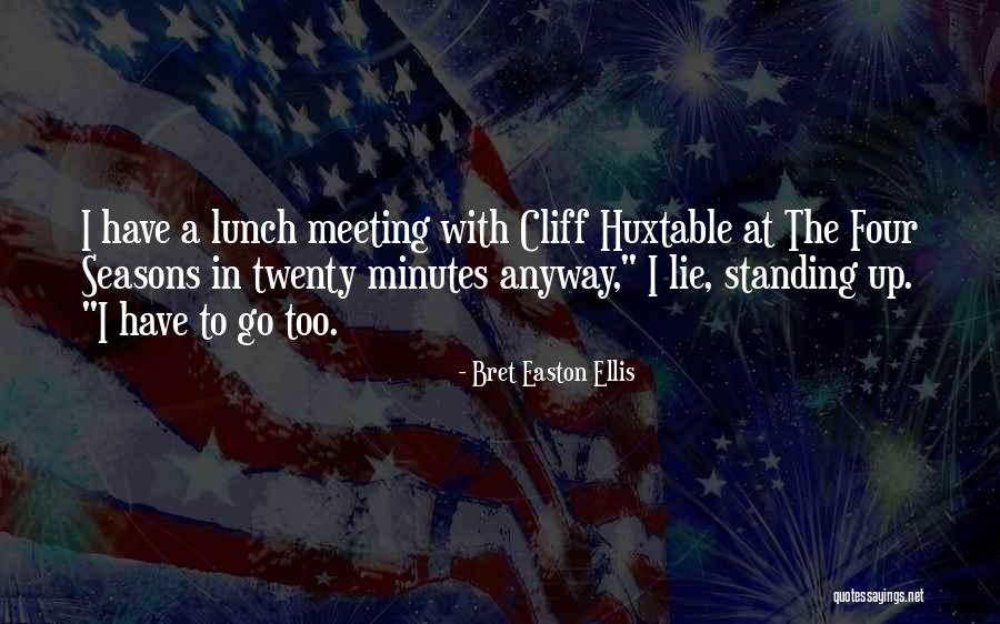 Meeting Minutes Quotes By Bret Easton Ellis