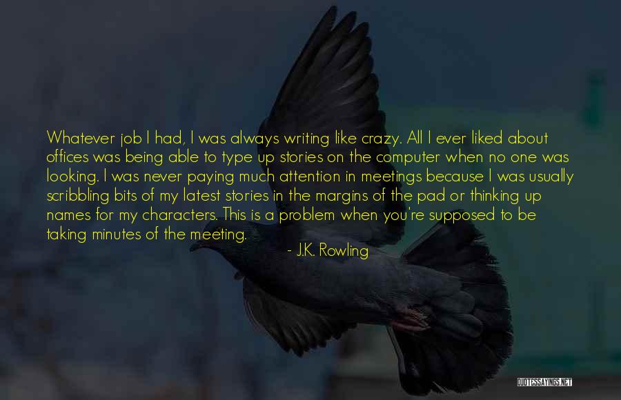 Meeting Minutes Quotes By J.K. Rowling