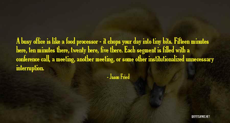 Meeting Minutes Quotes By Jason Fried