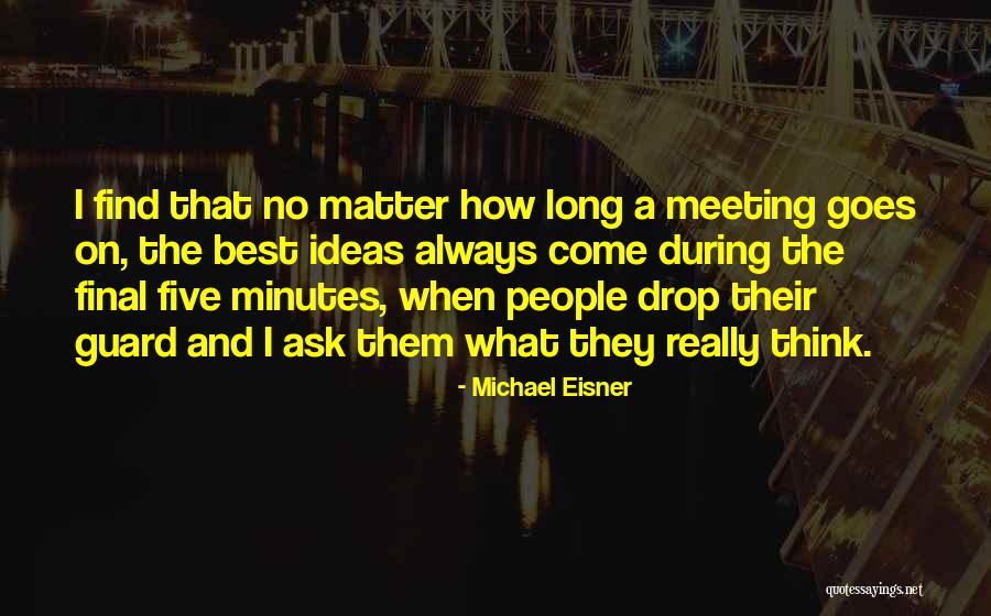 Meeting Minutes Quotes By Michael Eisner