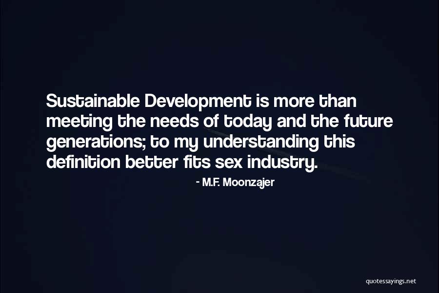 Meeting Needs Quotes By M.F. Moonzajer Meeting Needs Quotes By M.F. Moonzajer