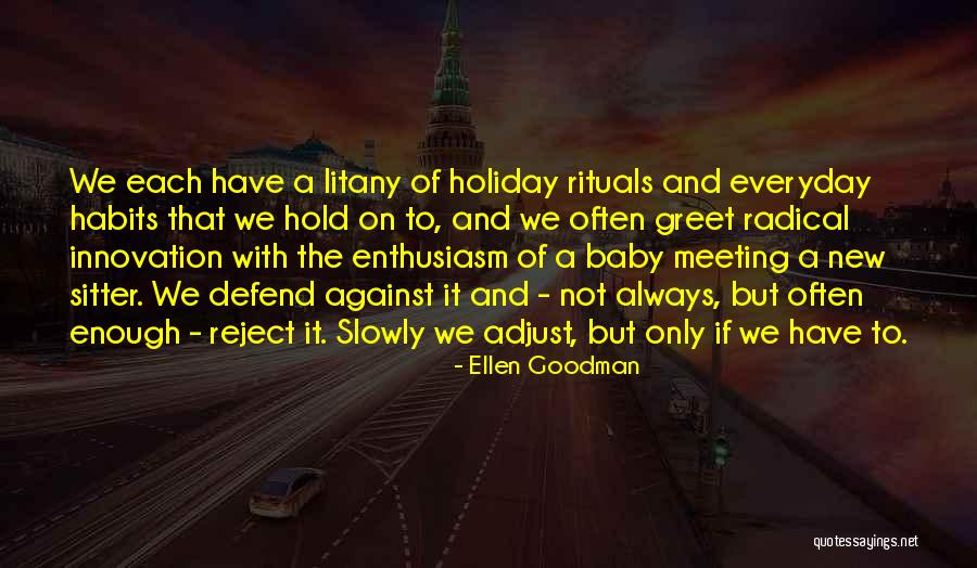 Meeting New Baby Quotes By Ellen Goodman Meeting New Baby Quotes By Ellen Goodman