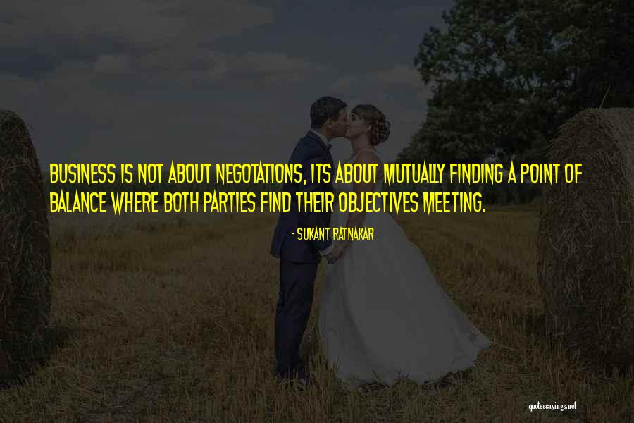 Meeting Objectives Quotes By Sukant Ratnakar Meeting Objectives Quotes By Sukant Ratnakar