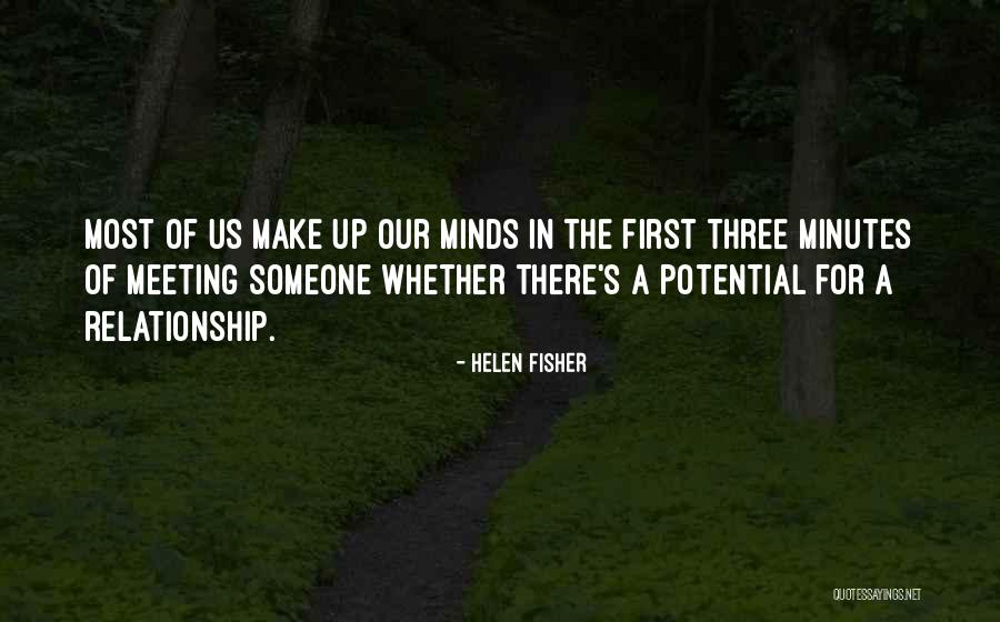 Meeting Of Minds Quotes By Helen Fisher Meeting Of Minds Quotes By Helen Fisher