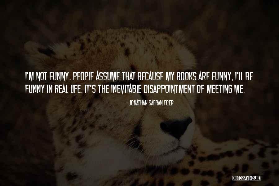 Meeting People For Real Quotes By Jonathan Safran Foer Meeting People For Real Quotes By Jonathan Safran Foer