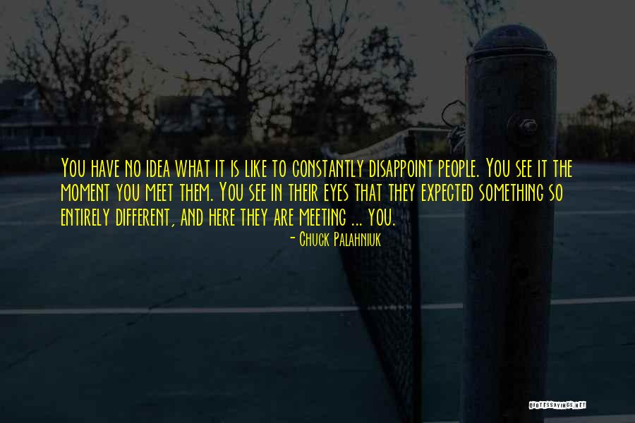 Meeting People Quotes By Chuck Palahniuk Meeting People Quotes By Chuck Palahniuk