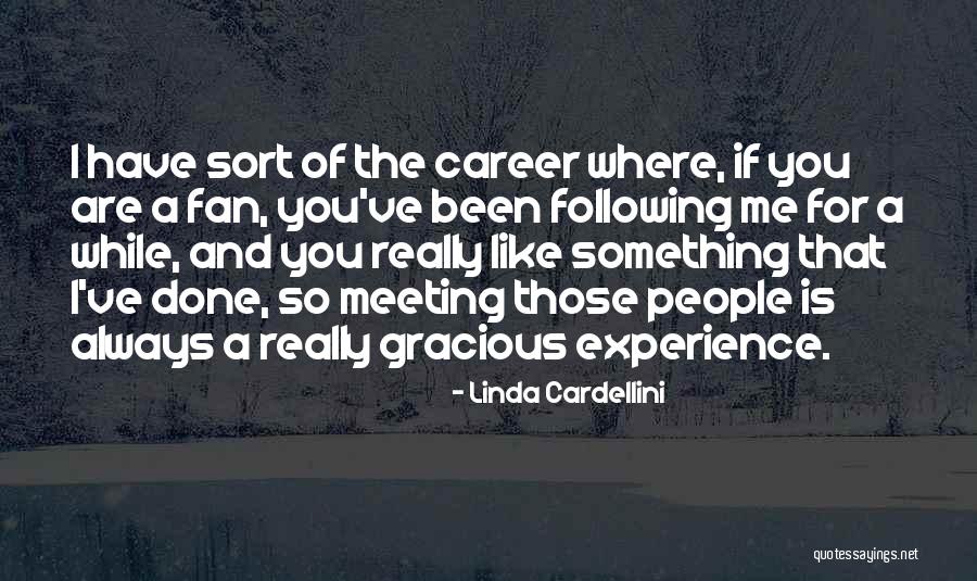 Meeting People Quotes By Linda Cardellini Meeting People Quotes By Linda Cardellini