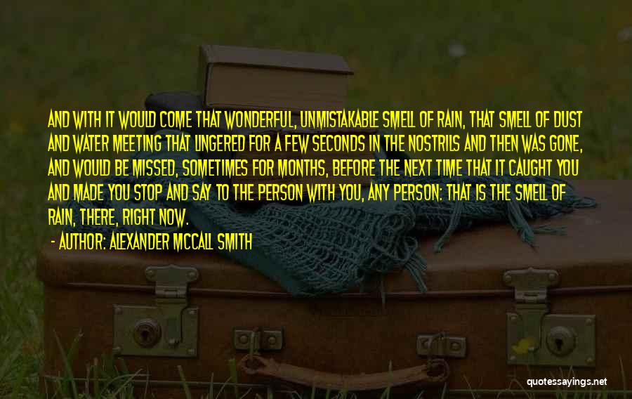 Meeting Someone At The Right Time Quotes By Alexander McCall Smith