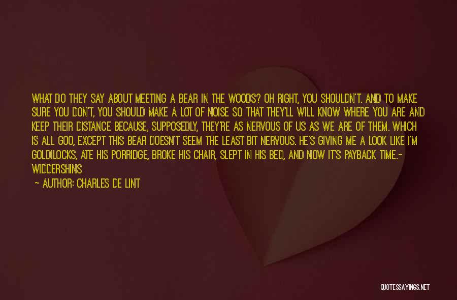 Meeting Someone At The Right Time Quotes By Charles De Lint