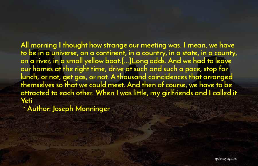 Meeting Someone At The Right Time Quotes By Joseph Monninger