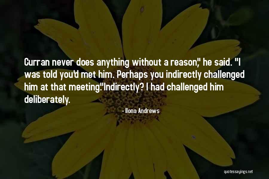 Meeting Someone For A Reason Quotes By Ilona Andrews Meeting Someone For A Reason Quotes By Ilona Andrews