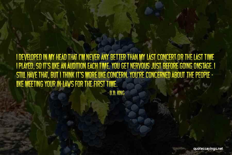 Meeting Someone For The First Time Quotes By B.B. King Meeting Someone For The First Time Quotes By B.B. King