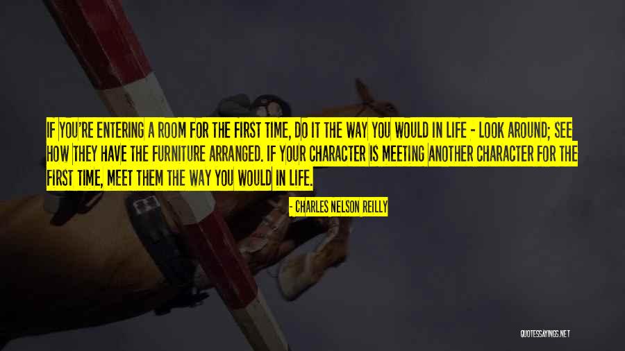 Meeting Someone For The First Time Quotes By Charles Nelson Reilly Meeting Someone For The First Time Quotes By Charles Nelson Reilly