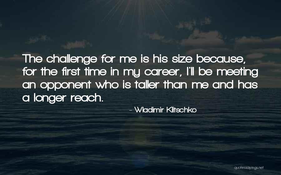 Meeting Someone For The First Time Quotes By Wladimir Klitschko Meeting Someone For The First Time Quotes By Wladimir Klitschko