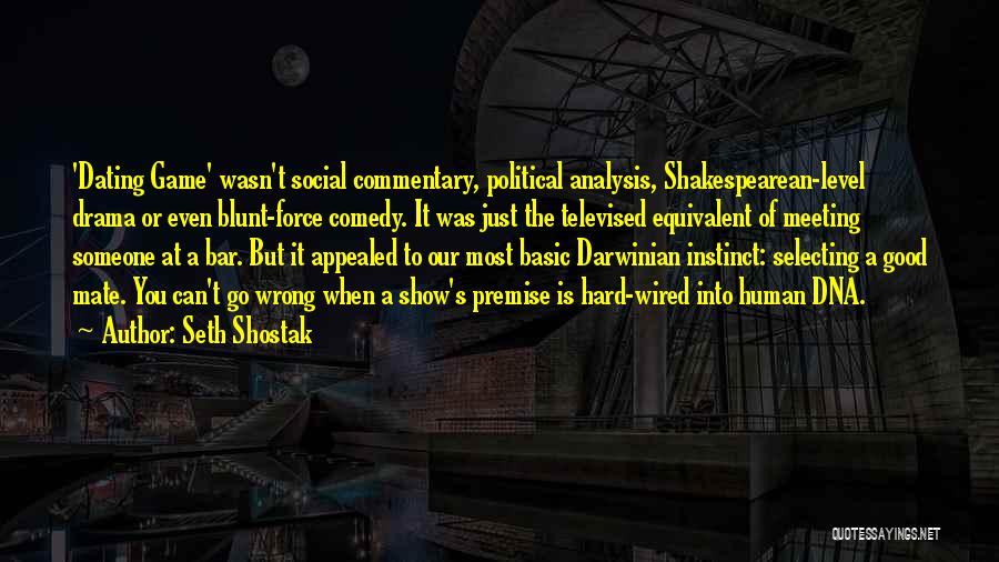 Meeting Someone Good Quotes By Seth Shostak