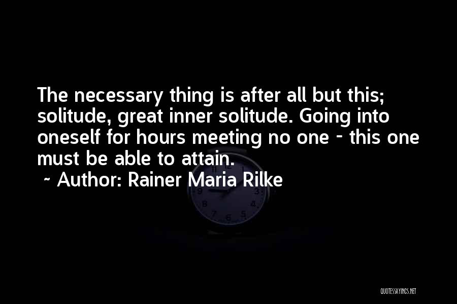 Meeting Someone Great Quotes By Rainer Maria Rilke