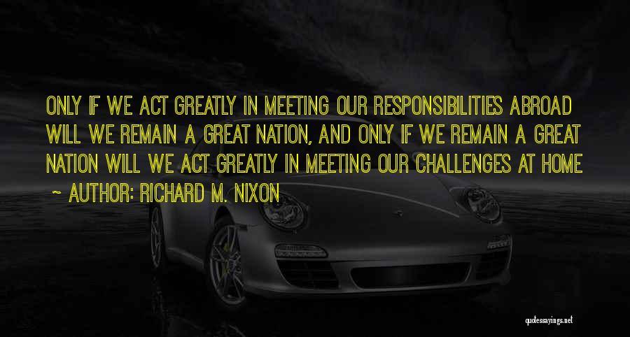 Meeting Someone Great Quotes By Richard M. Nixon