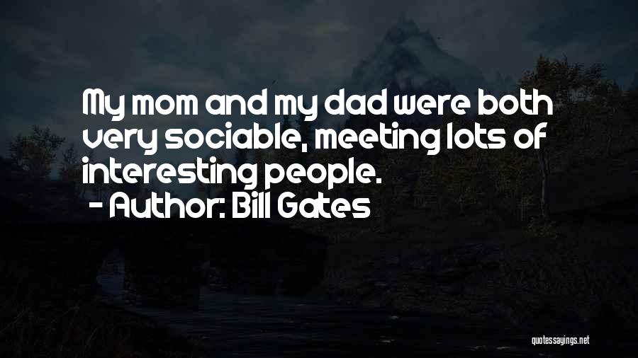 Meeting Someone Interesting Quotes By Bill Gates