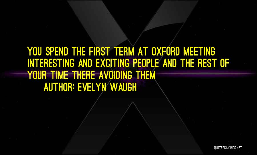 Meeting Someone Interesting Quotes By Evelyn Waugh