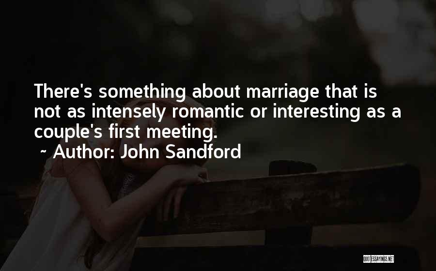 Meeting Someone Interesting Quotes By John Sandford