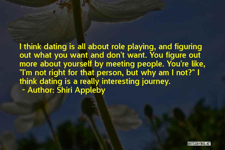 Meeting Someone Interesting Quotes By Shiri Appleby