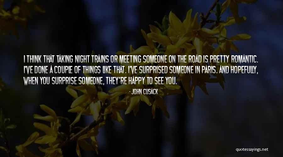 Meeting Someone Like You Quotes By John Cusack