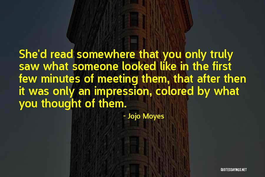 Meeting Someone Like You Quotes By Jojo Moyes