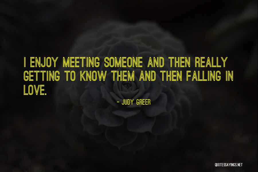 Meeting Someone Love Quotes By Judy Greer Meeting Someone Love Quotes By Judy Greer