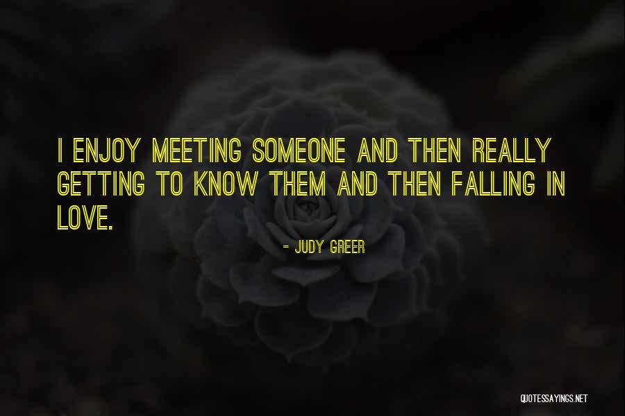 Meeting Someone Love Quotes By Judy Greer