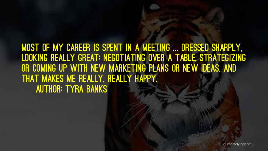 Meeting Someone Makes You Happy Quotes By Tyra Banks