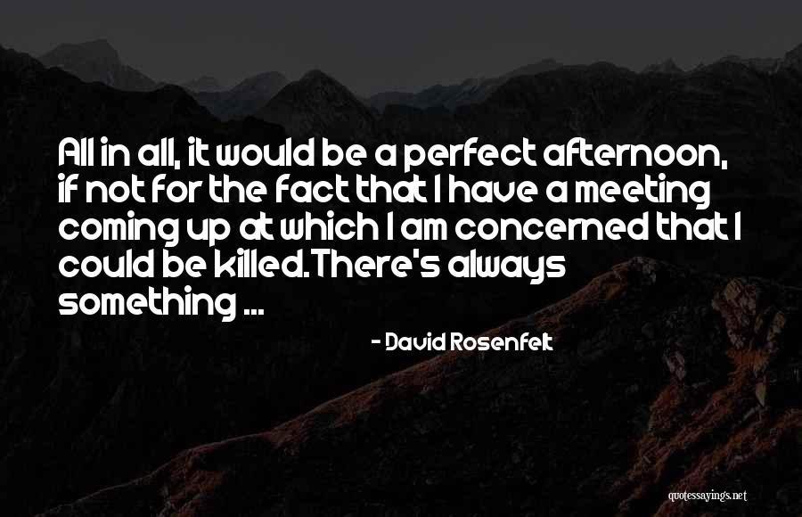 Meeting Someone Perfect For You Quotes By David Rosenfelt Meeting Someone Perfect For You Quotes By David Rosenfelt