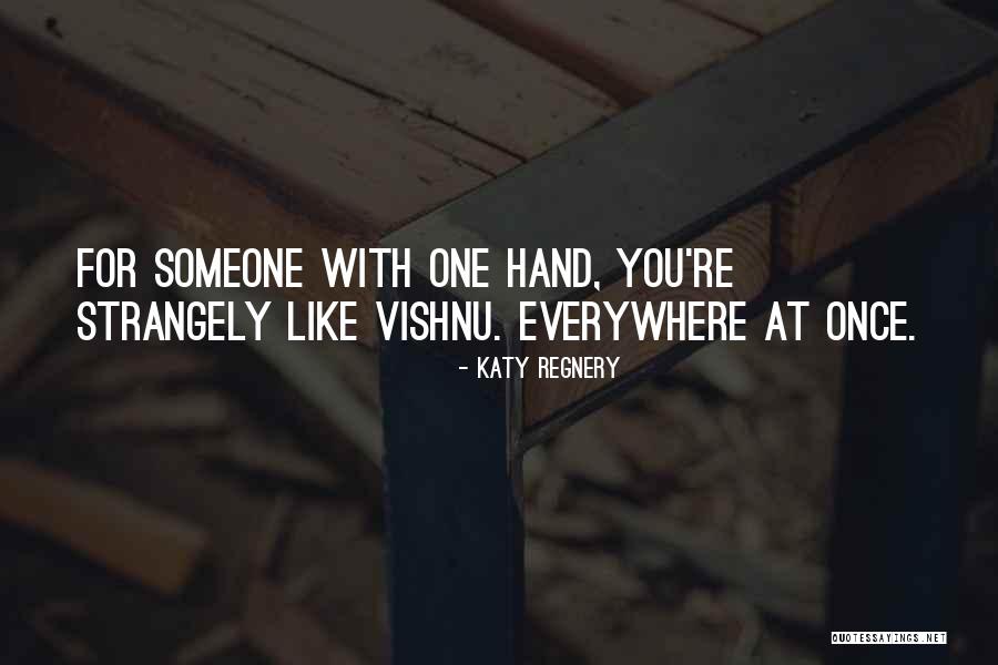 Meeting Someone Randomly Quotes By Katy Regnery Meeting Someone Randomly Quotes By Katy Regnery