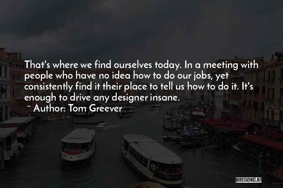Meeting Someone Someday Quotes By Tom Greever
