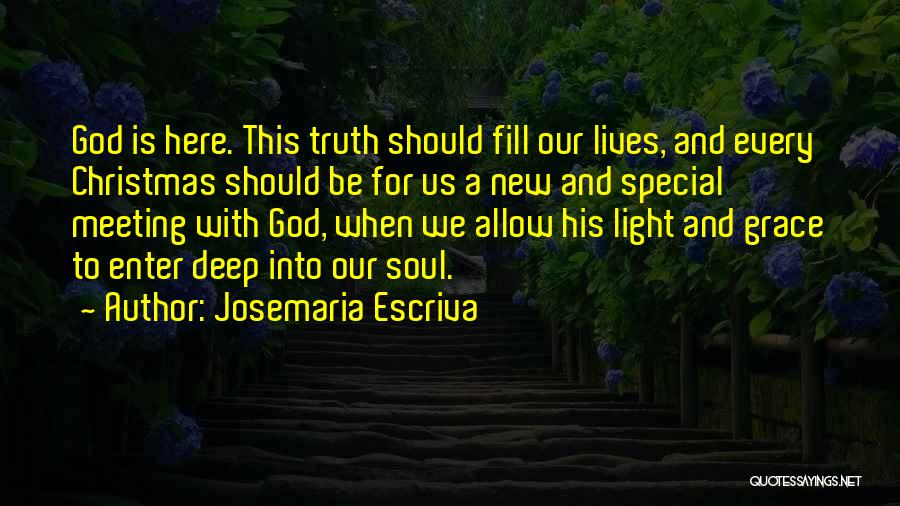 Meeting Someone Special Quotes By Josemaria Escriva