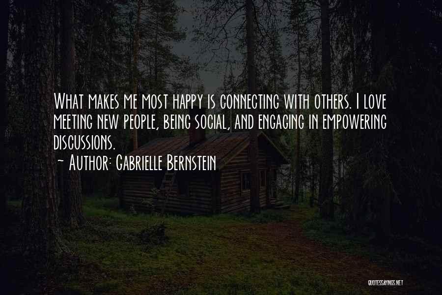 Meeting Someone Who Makes You Happy Quotes By Gabrielle Bernstein