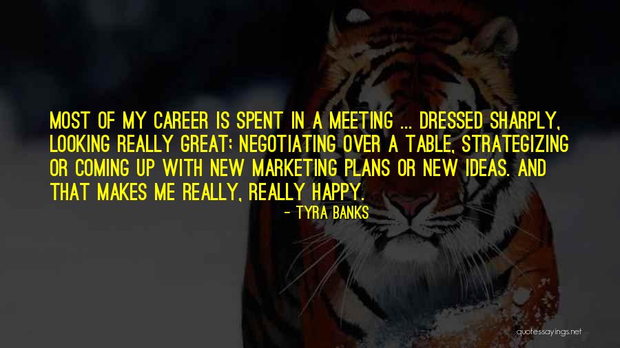 Meeting Someone Who Makes You Happy Quotes By Tyra Banks