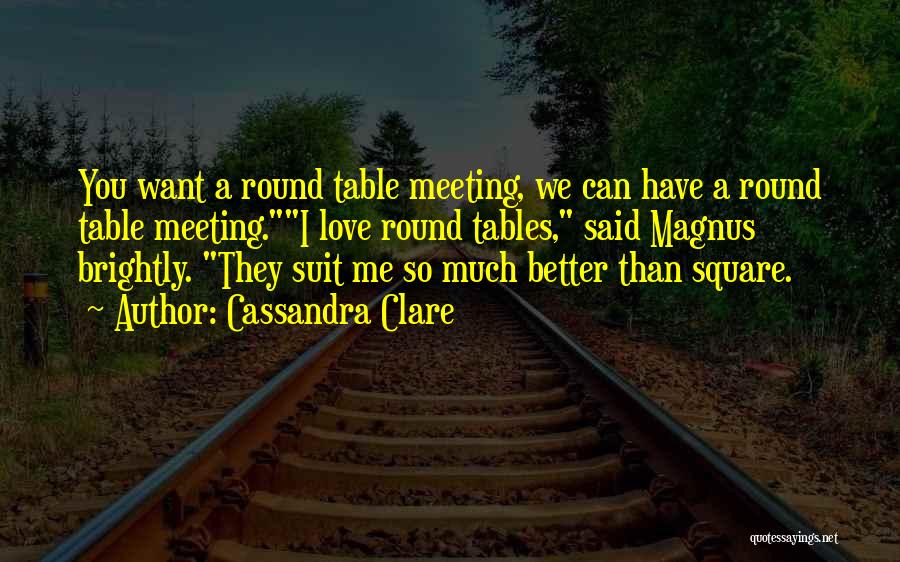 Meeting Someone You Love Quotes By Cassandra Clare