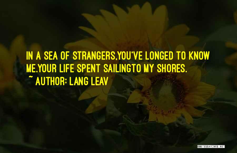 Meeting Strangers Quotes By Lang Leav